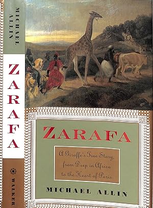 Bild des Verkufers fr Zarafa: A Giraffe's True Story, From Deep In Africa To The Heart Of Paris zum Verkauf von The Cary Collection