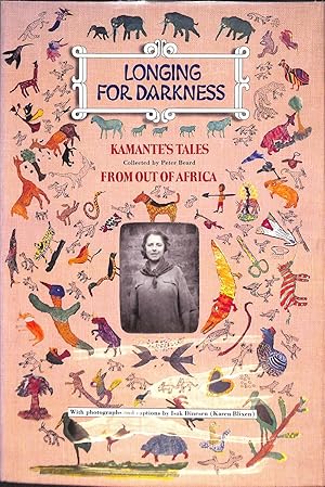 Immagine del venditore per Longing for Darkness: Kamante's Tales From Out of Africa' venduto da The Cary Collection