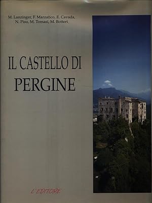 Bild des Verkufers fr Il castello di Pergine zum Verkauf von Librodifaccia