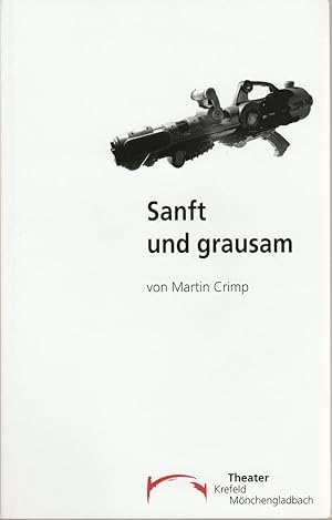 Bild des Verkufers fr Programmheft SANFT UND GRAUSAM von Martin Crimp Premiere 4. Februar 2006 Theater Krefeld zum Verkauf von Programmhefte24 Schauspiel und Musiktheater der letzten 150 Jahre