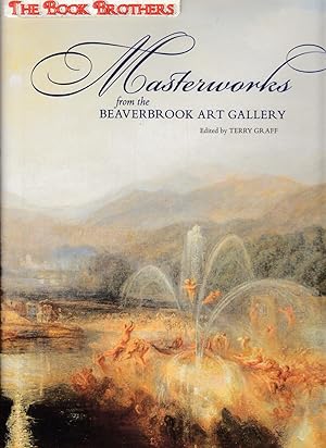 Seller image for Masterworks from the Beaverbrook Art Gallery for sale by THE BOOK BROTHERS