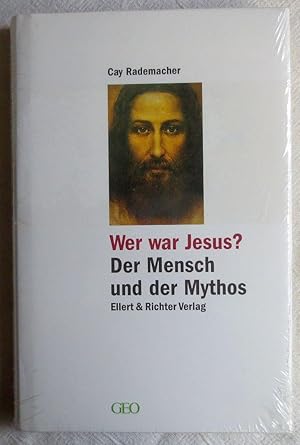 Bild des Verkufers fr Wer war Jesus? : der Mensch und der Mythos zum Verkauf von VersandAntiquariat Claus Sydow