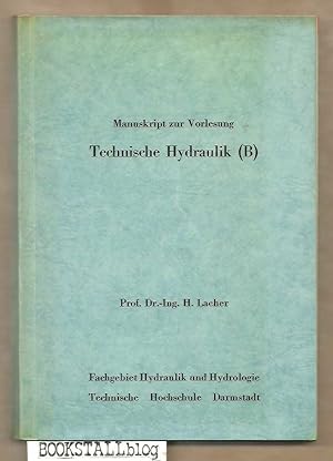 Technische Hydraulik (B) : Manuskript zur Vorlesung