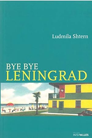 Seller image for Bye Bye Leningrad for sale by librairie philippe arnaiz