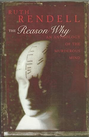 Imagen del vendedor de The Reason Why - An Anthology of the Murderous Mind a la venta por Chaucer Head Bookshop, Stratford on Avon