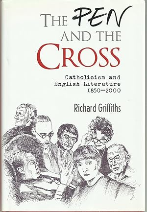 Seller image for The Pen and the Cross - Catholicism and English Literature 1850-2000 for sale by Chaucer Head Bookshop, Stratford on Avon