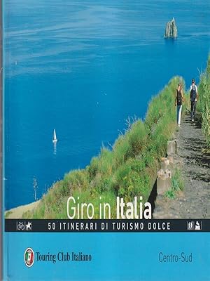 Seller image for Giro in Italia - 50 itinerari di turismo dolce Centro sud for sale by Librodifaccia