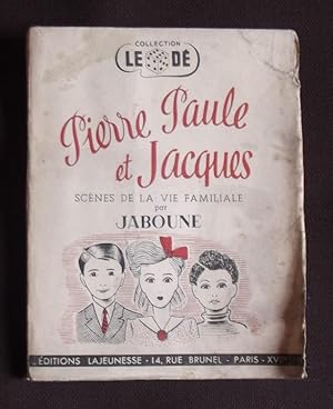 Pierre Paule et Jacques - Scènes de la vie familiale