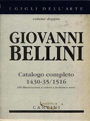 Immagine del venditore per Giovanni Bellini. Catalogo completo 1430-35/1516 venduto da Librodifaccia