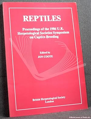 Bild des Verkufers fr Reptiles: Proceedings of the 1986 U.K. Herpetological Societies Symposium on Captive Breeding zum Verkauf von BookLovers of Bath