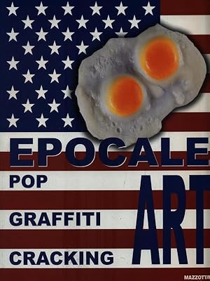 Immagine del venditore per Epocale: Pop Art - Graffiti Art - Cracking Art venduto da Librodifaccia