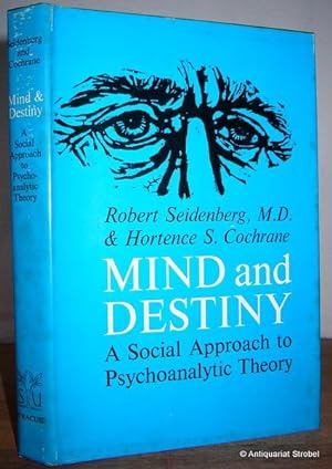 Seller image for Mind and destiny. A social approach to psychoanalytic theory. for sale by Antiquariat Christian Strobel (VDA/ILAB)