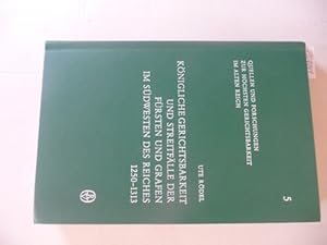 Seller image for Knigliche Gerichtsbarkeit und Streitflle der Frsten und Grafen im Sdwesten des Reiches 1250 - 1313 for sale by Gebrauchtbcherlogistik  H.J. Lauterbach