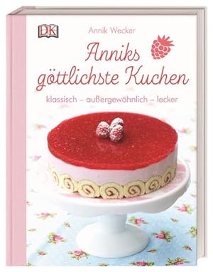 Bild des Verkufers fr Anniks gttlichste Kuchen : klassisch - auergewhnlich - lecker zum Verkauf von AHA-BUCH GmbH