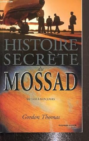 Imagen del vendedor de Histoire secrte du mossad de 1951  nos jours a la venta por Le-Livre