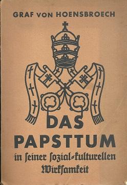 Image du vendeur pour Das Papsttum in seiner sozial-kulturellen Wirksamkeit. mis en vente par Antiquariat Axel Kurta