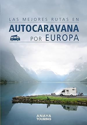 Mejores rutas en autocaravana por europa