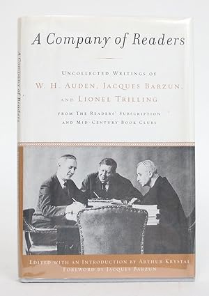 Bild des Verkufers fr A Company of Readers: Uncollected Writings of W.H. Auden, Jaques Barzun, and Lionel Trilling, From the Readers' Subscription and Mid-Century Book Clubs zum Verkauf von Minotavros Books,    ABAC    ILAB