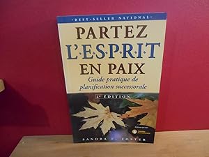Seller image for PARTEZ L'ESPRIT EN PAIX GUIDE PRATIQUE DE PLANIFICATION SUCCESSORALE for sale by La Bouquinerie  Dd