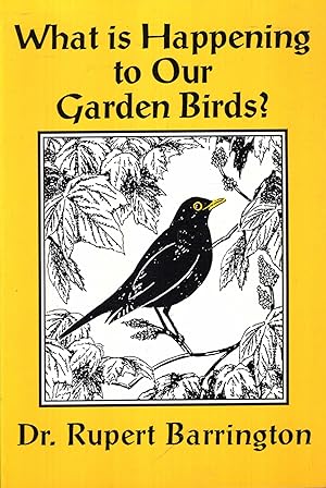 Image du vendeur pour What Is Happening to Our Garden Birds? mis en vente par Pendleburys - the bookshop in the hills