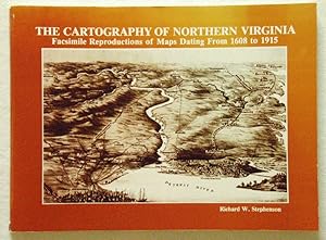 The Cartography of Northern Virginia Facsimile Reproduction of Maps Dating From 1608 to 1915