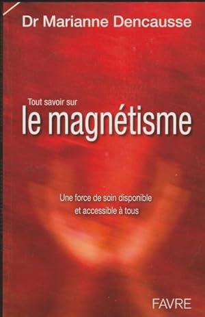 Tout savoir sur le magnétisme : Une force de soin disponible et accessible à tous