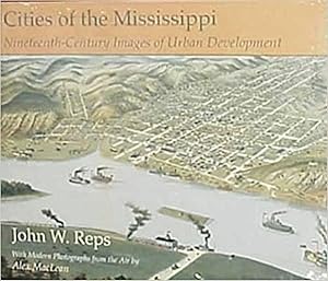 Cities of the Mississippi: Nineteenth-Century Images of Urban Development