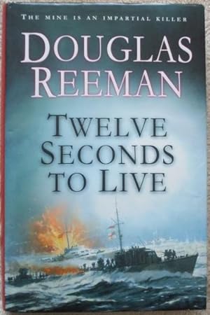 Seller image for Twelve Seconds To Live for sale by BooksandRecords, IOBA