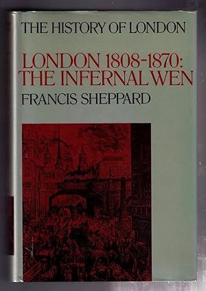 Imagen del vendedor de London, 1808-70: The Infernal Wen (History of London) a la venta por CARDINAL BOOKS  ~~  ABAC/ILAB