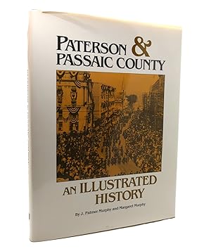 Image du vendeur pour PATERSON AND PASSAIC COUNTY An Illustrated History mis en vente par Rare Book Cellar