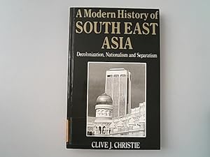 Imagen del vendedor de A modern history of Southeast Asia : decolonization, nationalism and separatism. a la venta por Antiquariat Bookfarm