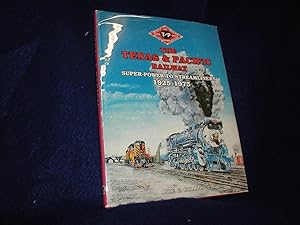 The Texas and Pacific Railway: Super Power to Streamliners, 1925-1975