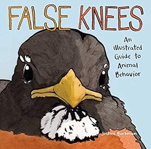 Seller image for False Knees: An Illustrated Guide to Animal Behavior by Barkman, Joshua [Paperback ] for sale by booksXpress