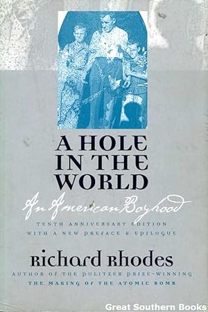 A Hole in the World: An American Boyhood Tenth Anniversary Edition