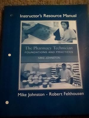 Seller image for The Pharmacy Technician: Foundations and Practices: Instructor's Resource Manual for sale by Text4less