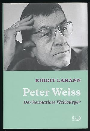 Peter Weiss. [Der heimatlose Weltbürger.]