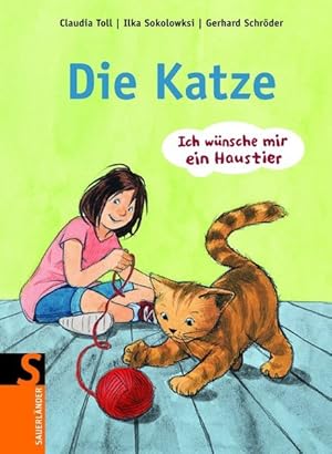 Bild des Verkufers fr Die Katze: Ich wnsche mir ein Haustier zum Verkauf von Gerald Wollermann