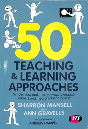 Seller image for 50 Teaching and Learning Approaches : Simple, Easy and Effective Ways to Engage Learners and Measure Their Progress for sale by GreatBookPrices