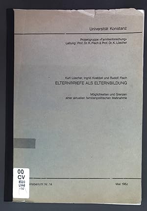 Imagen del vendedor de Elternbriefe als Elternbildung: Mglichkeiten und Grenzen einer aktuellen familienpolitischen Manahme. Universitt Konstanz: Projektgruppe Familienforschung: Heft 4. a la venta por books4less (Versandantiquariat Petra Gros GmbH & Co. KG)