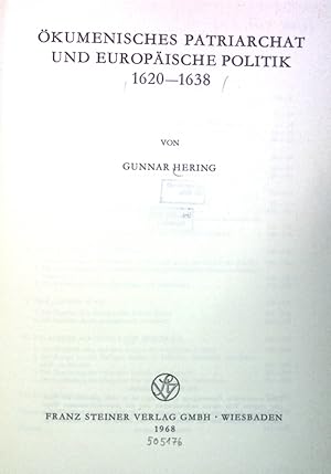 Bild des Verkufers fr kumenisches Patriarchat und Europische Politik 1620-1638. Verffentlichungen des Instituts fr Europische Geschichte Mainz, Band 45, Abteilung Universalgeschichte zum Verkauf von books4less (Versandantiquariat Petra Gros GmbH & Co. KG)