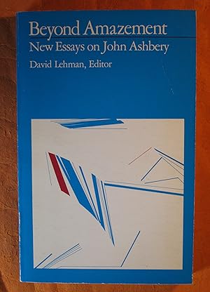 Beyond Amazement: New Essays on John Ashbery
