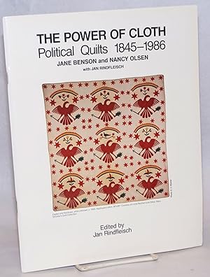 Imagen del vendedor de The Power of Cloth: political quilts 1845 - 1986 a la venta por Bolerium Books Inc.