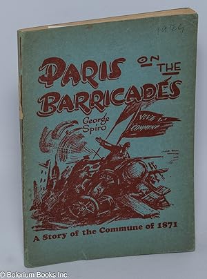 Imagen del vendedor de Paris on the barricades. With an introduction by Moissaye J. Olgin a la venta por Bolerium Books Inc.