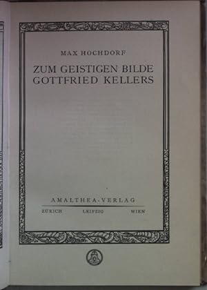 Imagen del vendedor de Zum geistigen Bilde Gottfried Kellers. Amalthea-Bcherei Bd.5; a la venta por books4less (Versandantiquariat Petra Gros GmbH & Co. KG)