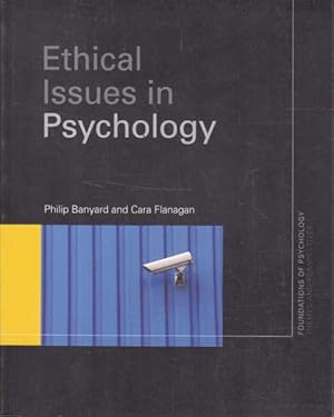 Ethical Issues in Psychology (Foundations of Psychology, Themes and Perspectives)