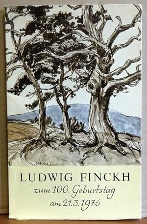 Festschrift Ludwig Finckh zum 100. Geburtstag am 21.3.1976