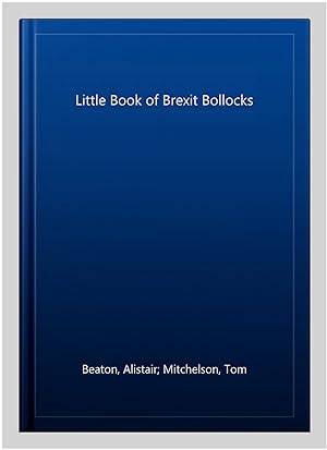 Imagen del vendedor de Little Book of Brexit Bollocks a la venta por GreatBookPrices