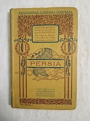 Seller image for LA PERSIA - Literaria - Obras maestras clasicas de todas las epocas y de todos los paises (Prosistas y Poetas) con un ensayo a cerca de Los Estudios Persas en Francia - 40 Grabados tomados de documentos, monumentos y manuscritos originales for sale by Gibbon Libreria