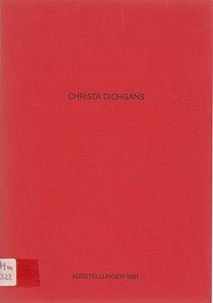 Seller image for Christa Dichgans, Ausstellung 1981;February 19 to march 21 1981 Gallery Untiled-Contemporary Art - Englisch und Deutsch. Mit Beiheft: Christa Dichgans 30.8.-27.9.1981 New York, for sale by Antiquariat Kastanienhof