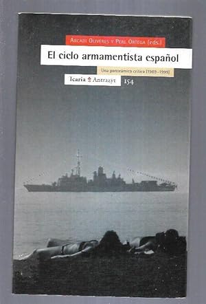 CICLO ARMAMENTISTICO ESPAÑOL - EL. UNA PANORAMICA CRITICA (1989-1999)